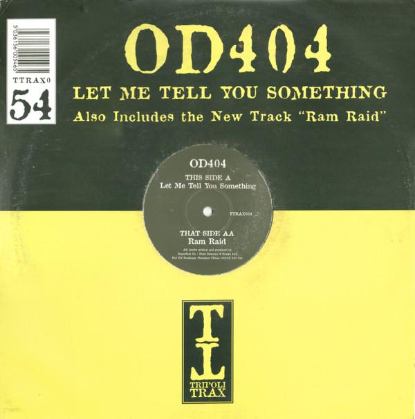 OD404 - Let Me Tell You Something / Ram Raid