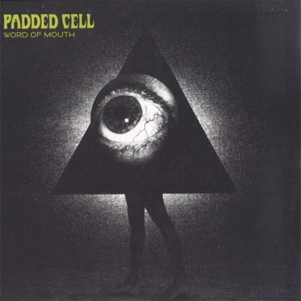 Padded Cell - Word Of Mouth