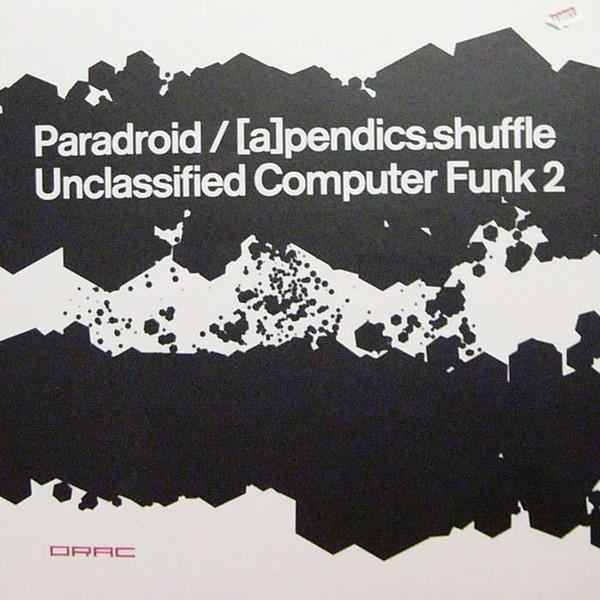 Paradroid, [a]pendics.shuffle - Unclassified Computer Funk 2