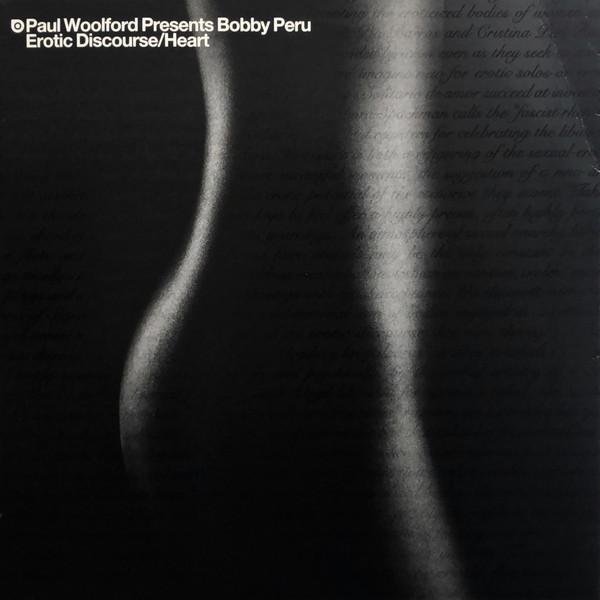 Paul Woolford, Bobby Peru - Erotic Discourse / Heart