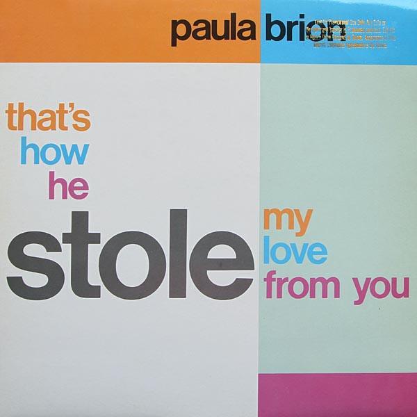 Paula Brion - That's How He Stole My Love From You