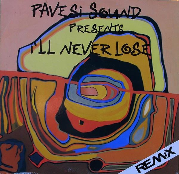 Pavesi Sound - I'll Never Lose (Remix)