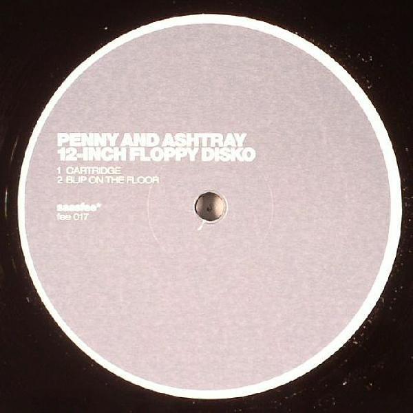 Penny And Ashtray - 12-Inch Floppy Disko