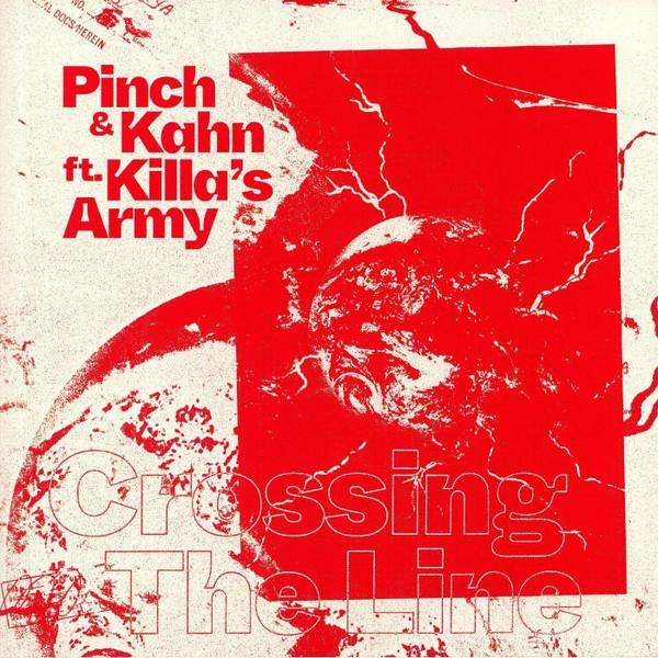 Pinch (2), Kahn (5), Killa's Army - Crossing The Line