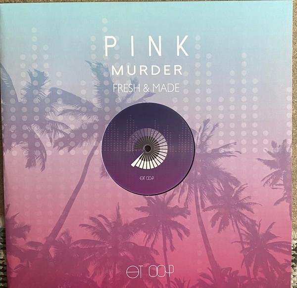 Pink Murder - Fresh & Made (The Remixes Volume 2)