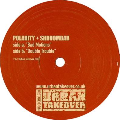 Polarity (3), Shroombab - Bad Motions / Double Trouble