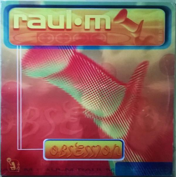 RAUL M. - Obsession