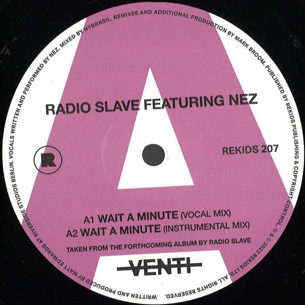 Radio Slave, NEZ (13) - Wait A Minute
