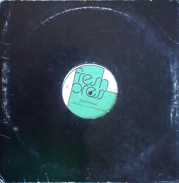 Radiohead, The Rapture - Punchup At An Underground / Sister Raver
