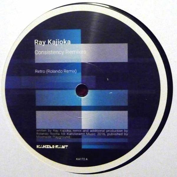 Ray Kajioka - Consistency Remixes