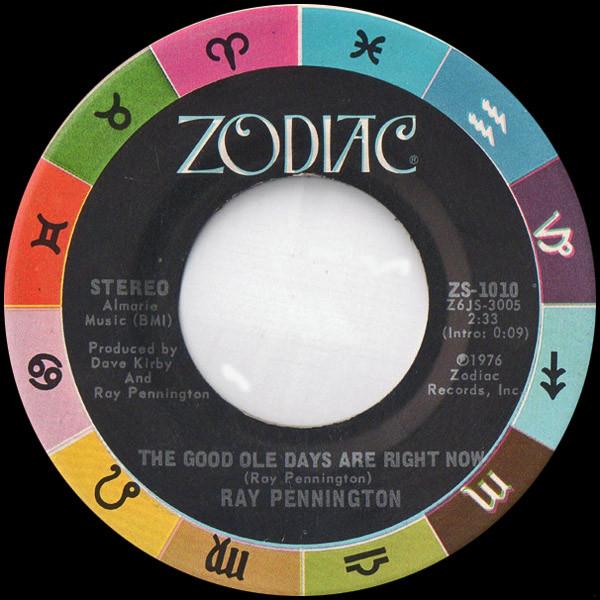Ray Pennington - The Good Ole Days Are Right Now / Steppin' Aside Just Aint My Style