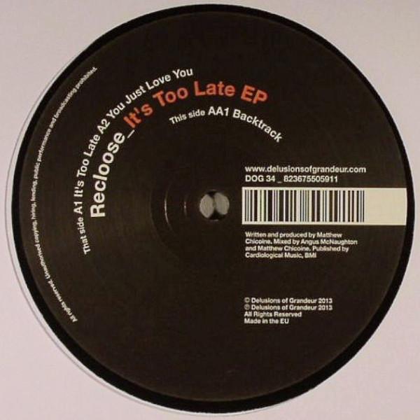 Recloose - It's Too Late EP