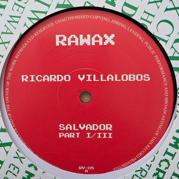 Ricardo Villalobos - Salvador Part I/III