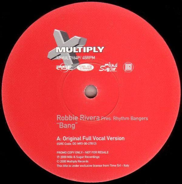 Robbie Rivera, Rhythm Bangers - Bang