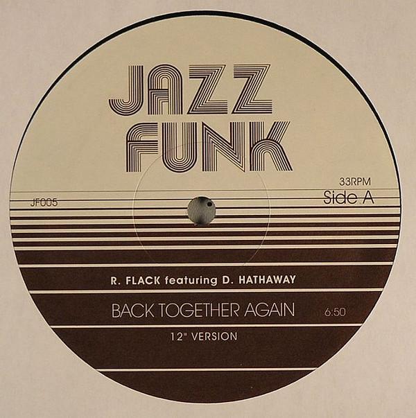 Roberta Flack, Donny Hathaway, Le Pamplemousse - Back Together Again / Gimme What You Got