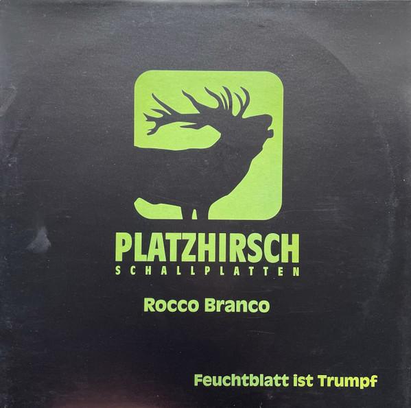 Rocco Branco - Feuchtblatt Ist Trumpf