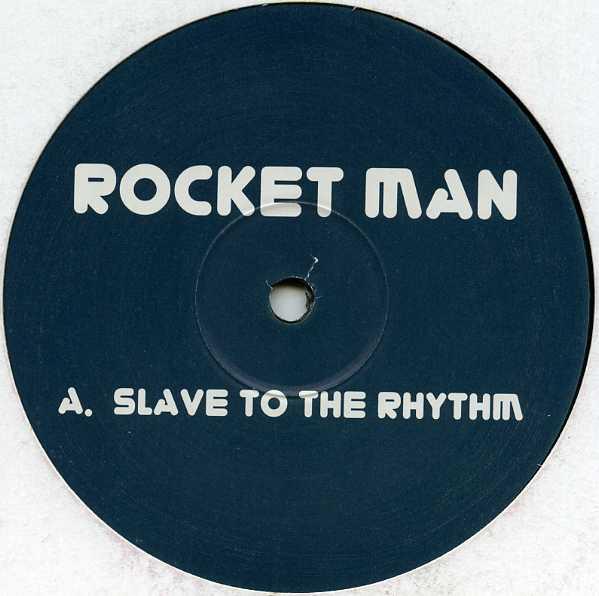 Rocket Man - Slave To The Rhythm / Just By The Things That You Do