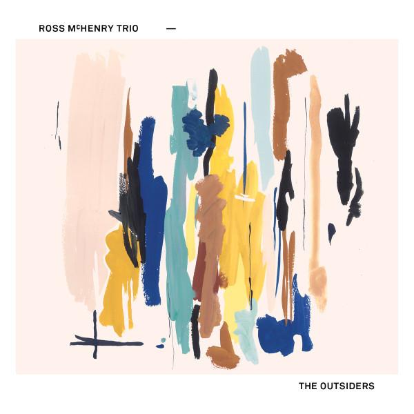 Ross McHenry Trio - The Outsiders