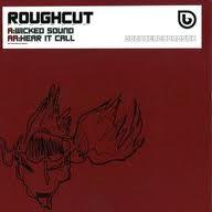 Roughcut - Wicked Sound / Hear It Call