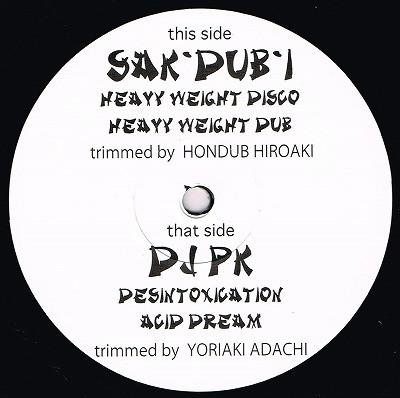 Sak-Dub-I, DJ PK - Heavy Weight Disco / Desintoxication