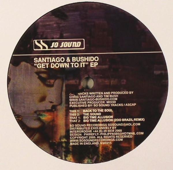 Santiago & Bushido - Get Down To It