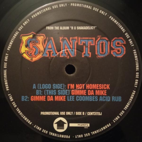Santos - I'm Not Homesick / Gimme Da Mike