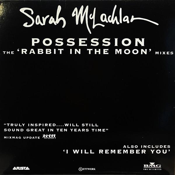 Sarah McLachlan - Possession (The Rabbit In The Moon Mixes)