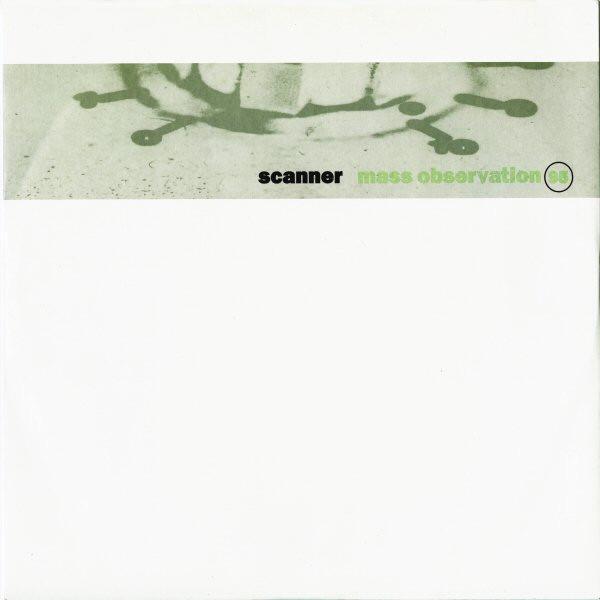 Scanner - Mass Observation 95
