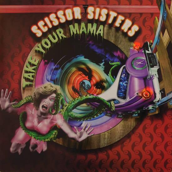 Scissor Sisters - Take Your Mama