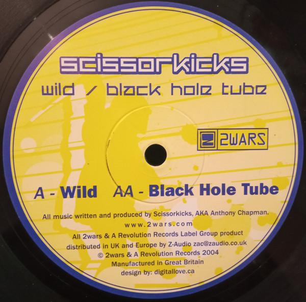 Scissorkicks - Wild / Black Hole Tube