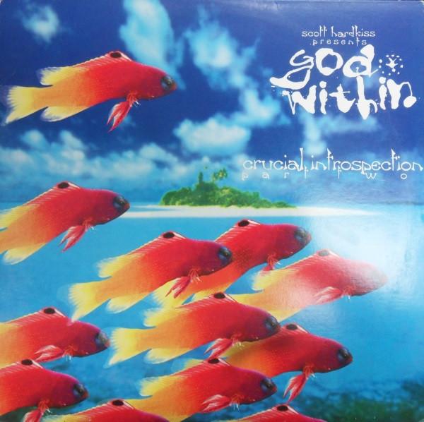 Scott Hardkiss, God Within - Crucial Introspection Part Two