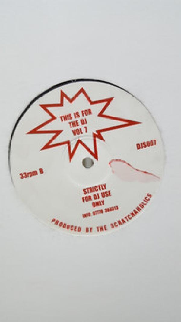 Scratchaholics - This Is For The DJ Volume 7