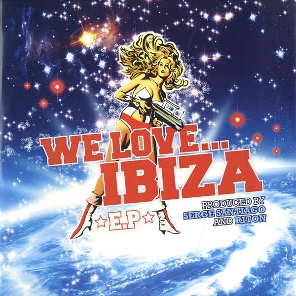 Serge Santiágo, Riton - We Love...Ibiza E.P