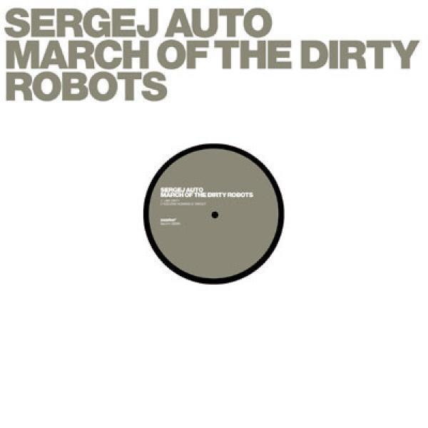 Sergej Auto - March Of The Dirty Robots