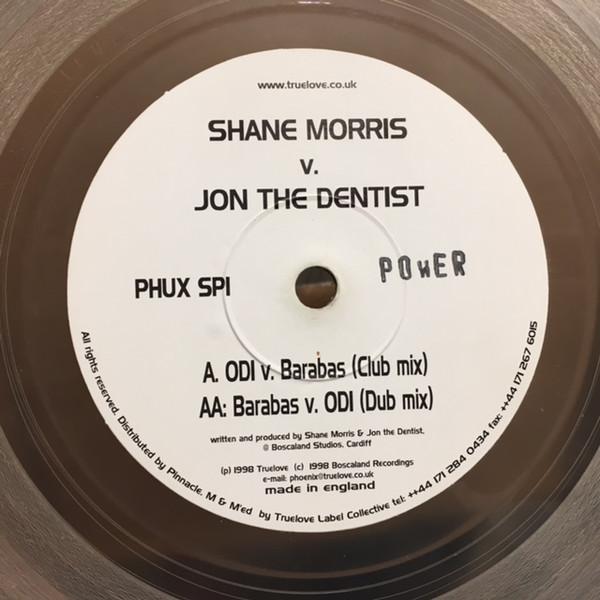 Shane Morris, Jon The Dentist - Power