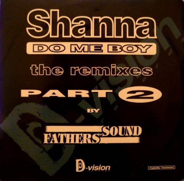 Shanna - Do Me Boy (The Remixes - Part 2)