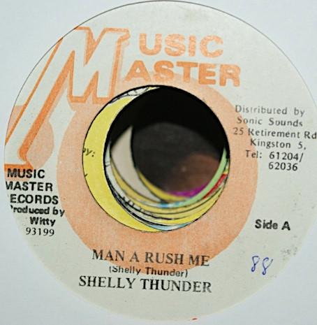 Shelly Thunder - Man A Rush Me