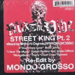 Shinichi Osawa, Mondo Grosso - Mix The Vibe: Street King EP Part 2