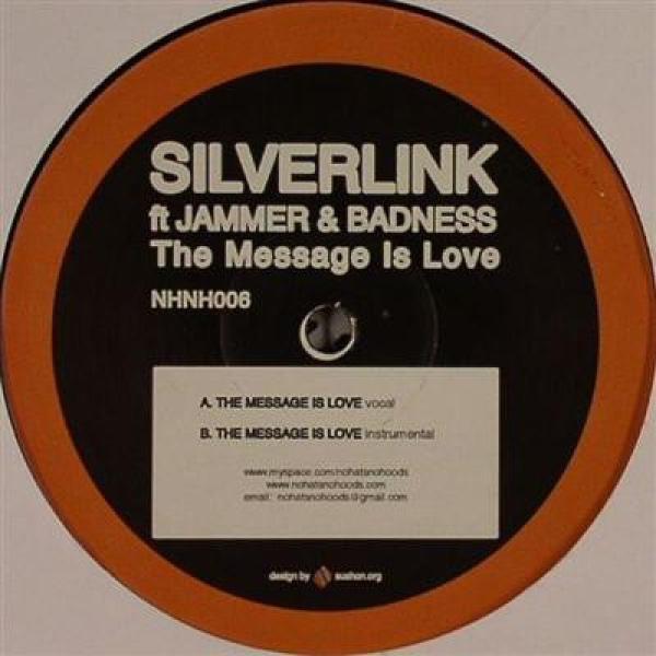 Silverlink, Jammer, Badness (2) - The Message Is Love