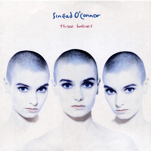 Sinéad O'Connor - Three Babies
