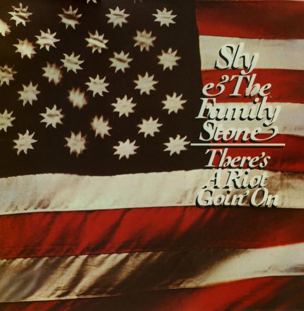 Sly & The Family Stone - There's A Riot Goin' On