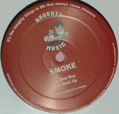 Smoke  - Bad Boy / Hold Up
