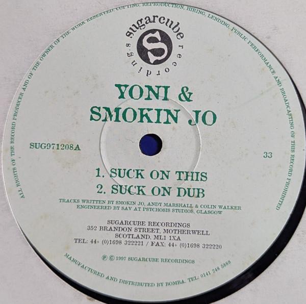 Smokin' Jo, Yoni (11) - Suck On This
