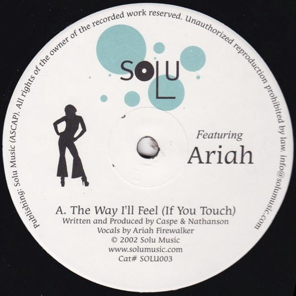 Solu Music, Ariah Firewalker - The Way I'll Feel (If You Touch)