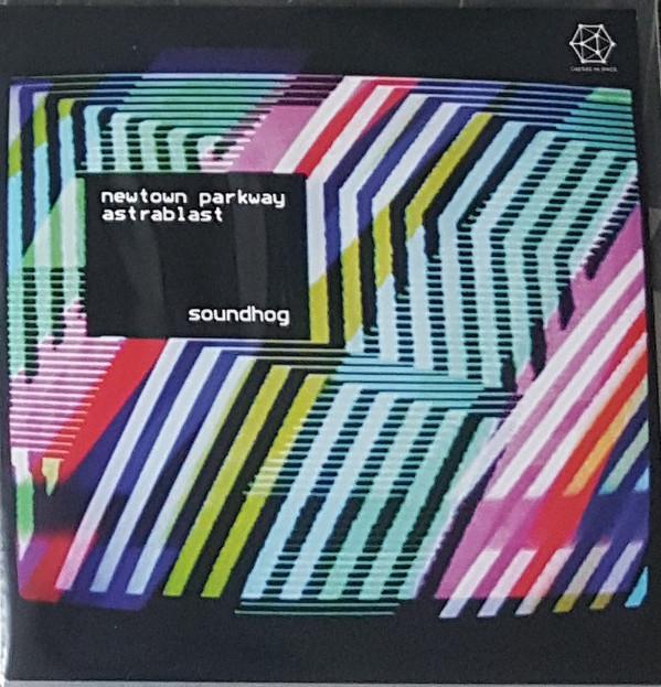 Soundhog - Newtown Parkway / Astrablast