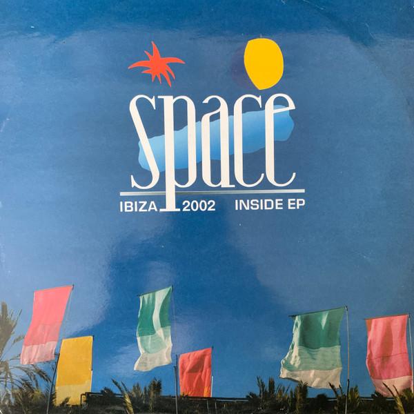  - Space Ibiza 2002 Inside EP