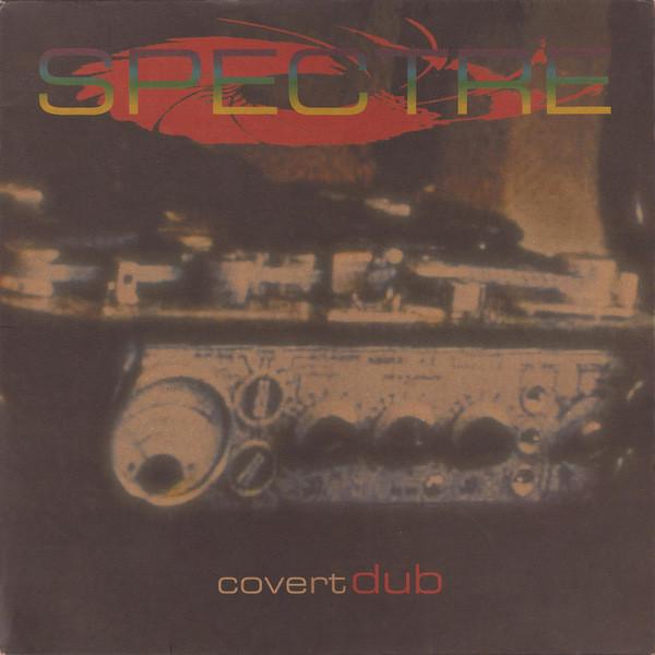 Spectre (6) - Covert Dub