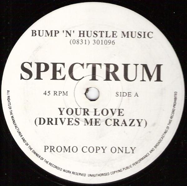 Spectrum (29) - Your Love (Drives Me Crazy)