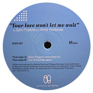 Spiro Projecto, Derek Huntsman - Your Love Won't Let Me Wait