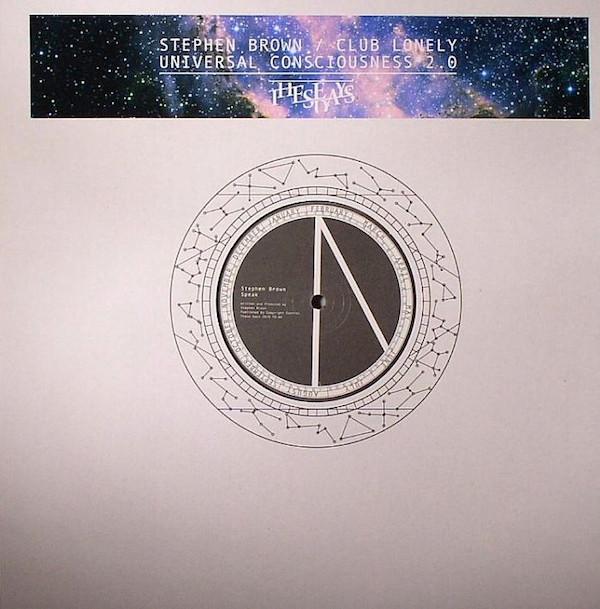 Stephen Brown, Club Lonely - Universal Consciousness 2.0